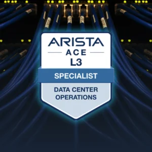 Arista Certified Engineer Specialist - Data Center Operations