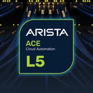 Arista Cloud Engineer Level 5 – Cloud Automation (ACE: L5)