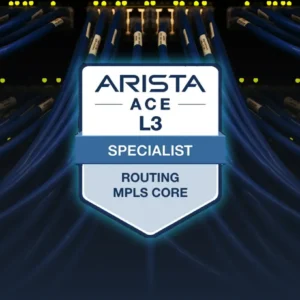 Arista Certified Engineer Specialist - Routing MPLS Core