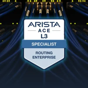 Arista Certified Engineer Specialist - Routing Enterprise