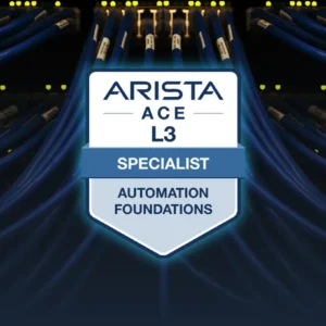 Arista Certified Engineer Specialist - Automation Foundations